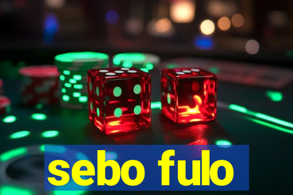 sebo fulo